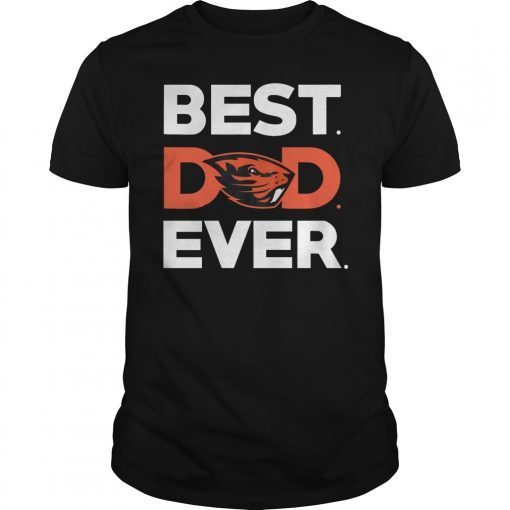 Best Oregon State Beavers Dad Ever T-Shirt Father's Day Gift