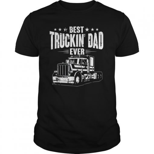 Best Truckin' Dad Ever Father's Day T-Shirt