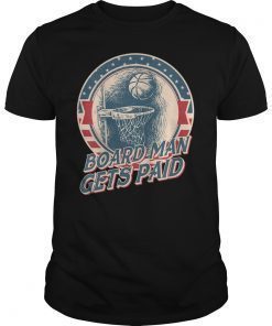 Board Man Gets Paid Basketball Vintage T-Shirt