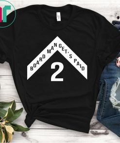 Board Man Get's Paid Kawhi Basketball Gift T-Shirt