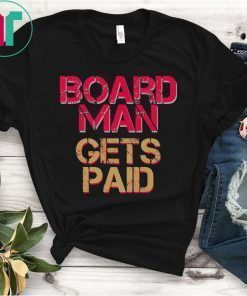 Board Man Get's Paid Kawhi Leonard Shirt Toronto Raptors Jersey Tee