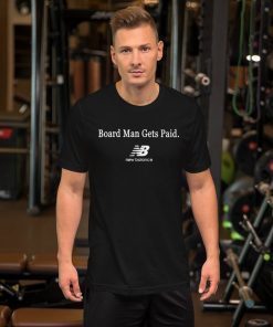 Board Man Gets Paid New Balance T-ShirT Fun Guy Kawhi Leonard New Balance Shirt Im a fun guy shirt Kawhi Leonard shirt