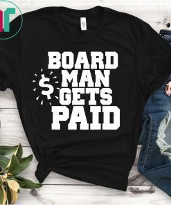 Board Man Get's Paid Kawhi Leonard Shirt,Toronto Raptors, Jersey Tee,Basketball Shirt