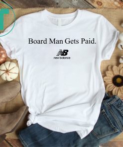Board man Gets Paid National Board Man Shirt Basketball Gift Shirt