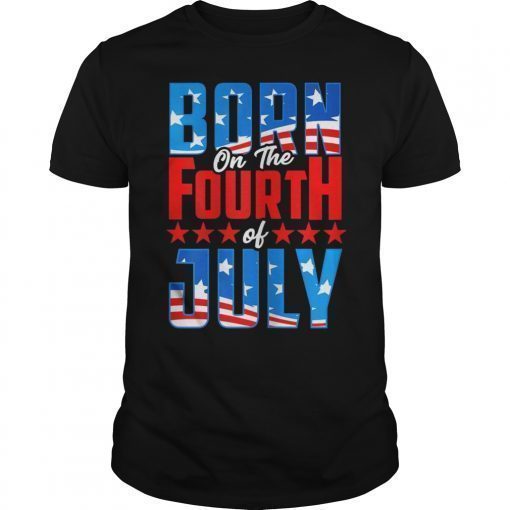 Born On July 4th Design Celebrate Country Patriotism T-Shirt