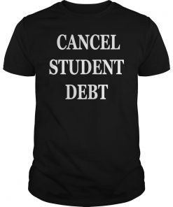Cancel Student Debt Bernie Sanders T-Shirt