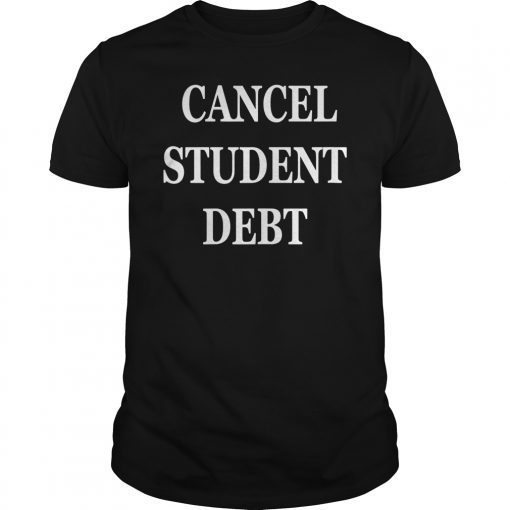 Cancel Student Debt Bernie Sanders T-Shirt