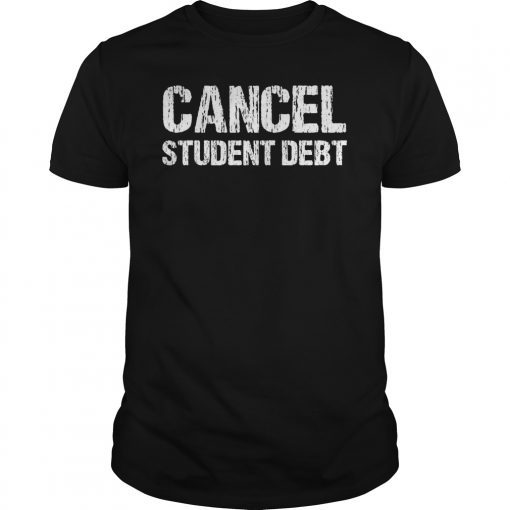 Cancel Student Debt T-Shirt