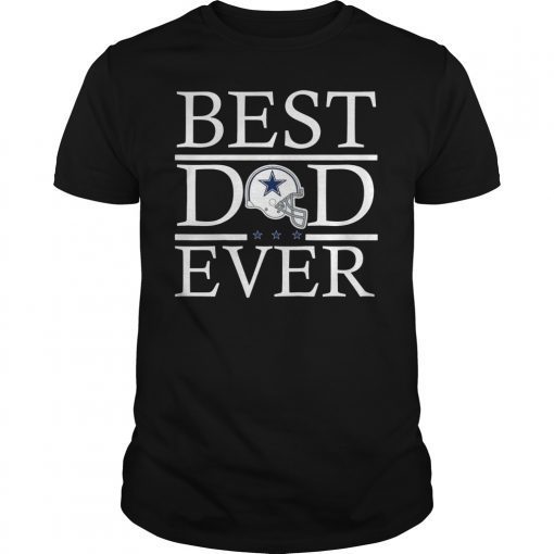 Cowboy Best Dad Ever Dallas Fans T-Shirt Father's Day Gift