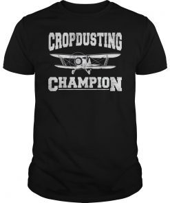 Cropdusting Champion Duster Plane Vintage Perfect Funny Gift T-Shirt