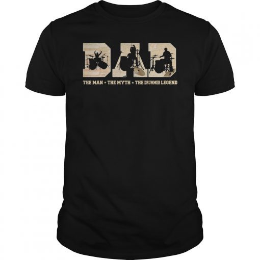 Dad The Man The Myth The Drummer Legend T-Shirt