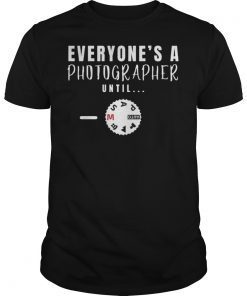 Everyone's A Photographer Until Manual Mode Professional Photography Short-Sleeve Unisex T-Shirt