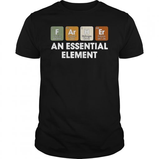 Father An Essential Element Periodic Table Father's Day Shirt