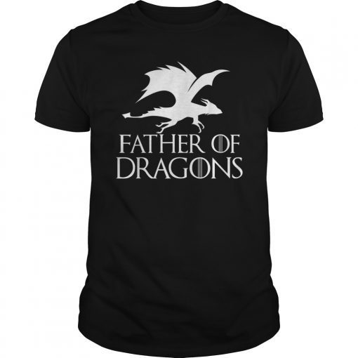 Father of Dragons - Father's Day Gift T-Shirt