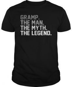 Father's Day Gifts Gramp The Man The Myth The Legend Shirt