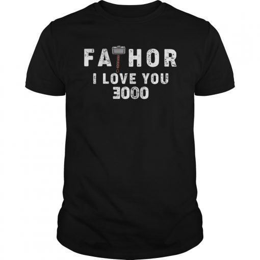 Fathor I Love You 3000 Shirt