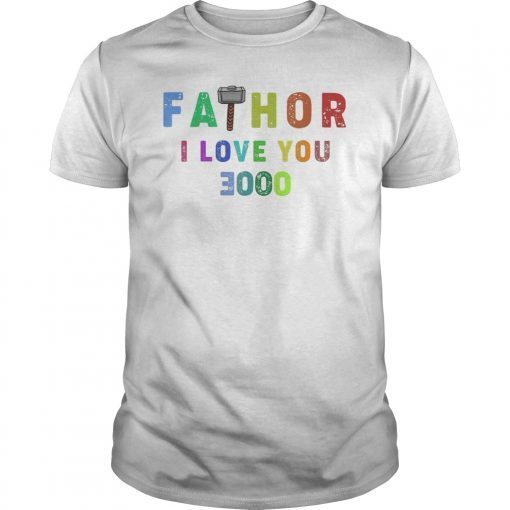 Fathor I Love You 3000 Tee Shirt