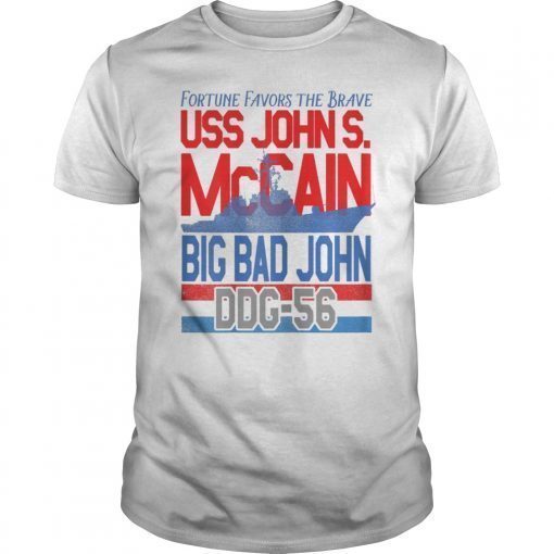 Fortune Favors the Brave USS John S. McCain Support our Vets Shirt