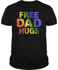 Free Dad Hugs T-shirt LGBT