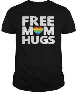 Free Mom Hugs, Free Mom Hugs Rainbow Gay Pride T-Shirt