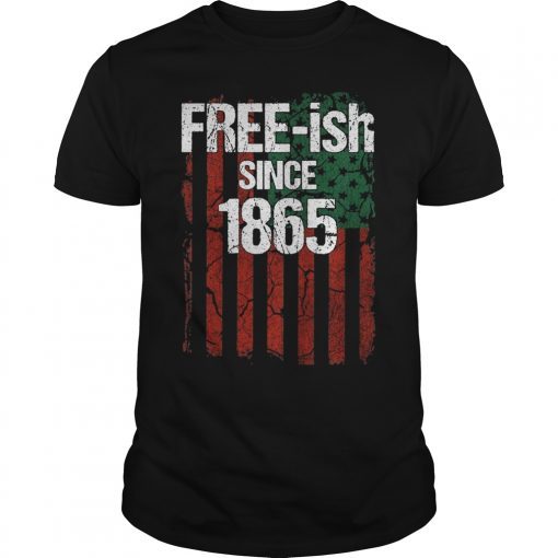 Free-ish Since 1865 Juneteenth Day Flag Black Pride T-Shirt