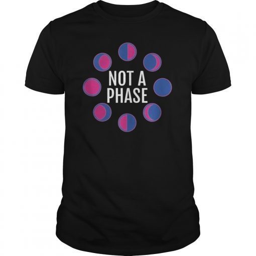Funny Bisexual - Not A Phase T-Shirt