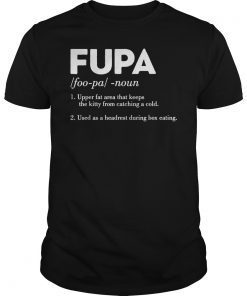 Funny Definition FUPA Foo-Pa Fat T-Shirt