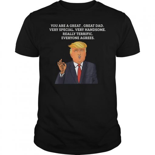 Funny Donald Trump Great Dad Everyone Agrees T-Shirt