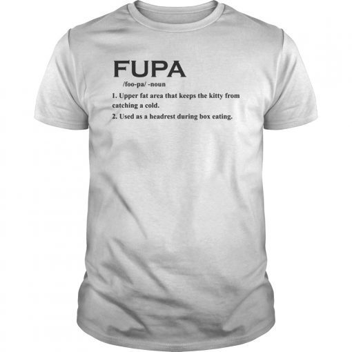 Funny Fupa Definition Shirt Fupa T-Shirt