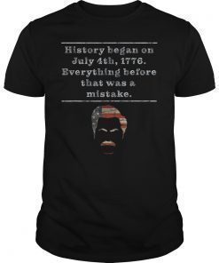 Funny History Began July 4th 1776 Shirt