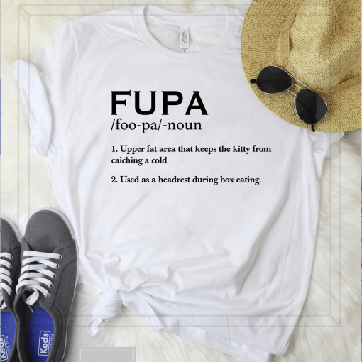 Fupa Definition Shirt Upper Fat Area That Keeps The Kitty From Catching A Cold Shirt