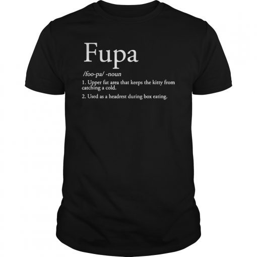 Fupa Shirt Fupa Definition Funny Shirt