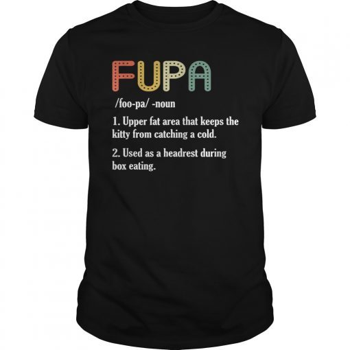 Fupa Shirt Fupa Definition Funny T-Shirt