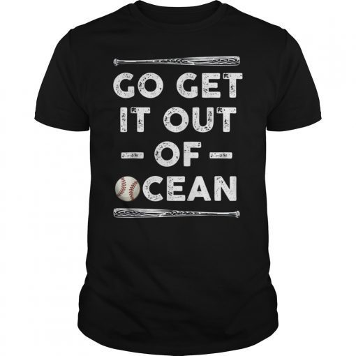 Go Get It Out Of Ocean Baseball Max Muncy Shirt For Men Women