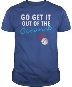 Go Get It Out Of the Ocean Shirt Funny Baseball Max Muncy Shirt