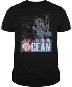 Go Get It Out of The Ocean Funny Homerun Baseball Gift Top T-Shirt