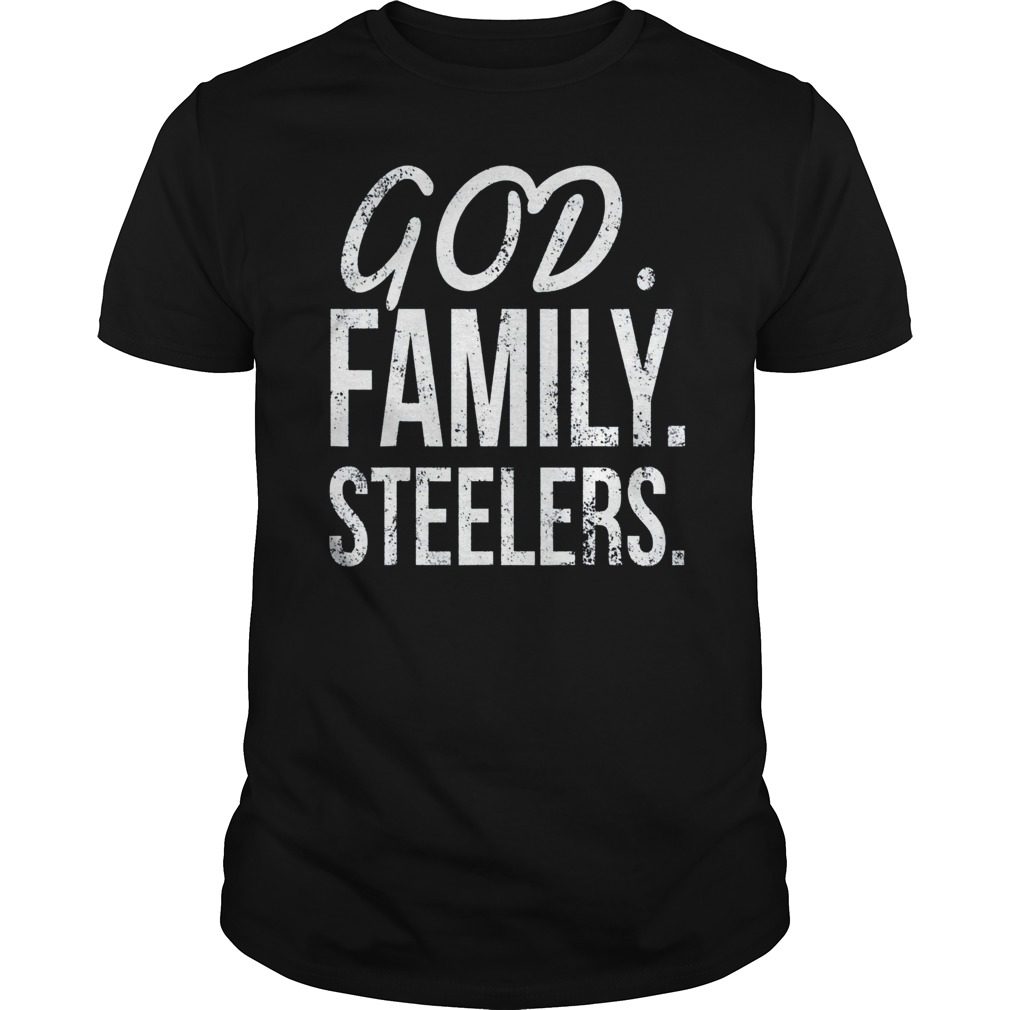 God. Family. Steelers. T-Shirt