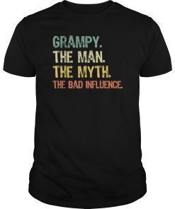 Grampy The Man The Myth The Bad Influence Gift T-Shirts