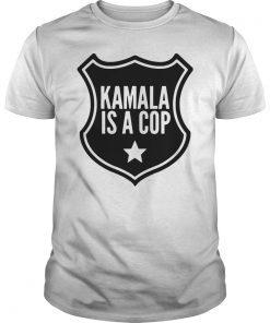 Harris Kamala Is A Cop T-Shirt