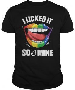 I Licked It So It's Mine Funny Lesbian Gay Pride LGBT Flag T-Shirt