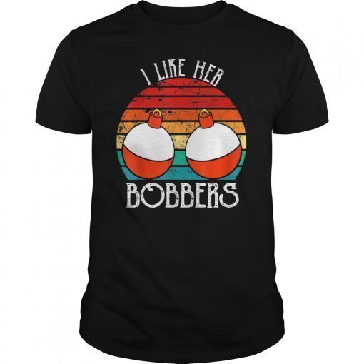 I Like Her Bobbers for men women perfect fishing vintage T-Shirt