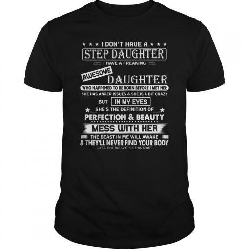 I don't have a stepdaughter I have a stubborn daughter TShirt