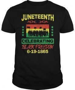 Juneteenth June 19th Black Freedom T-Shirt