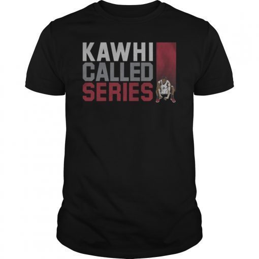 Kawhi Called Series T-Shirt