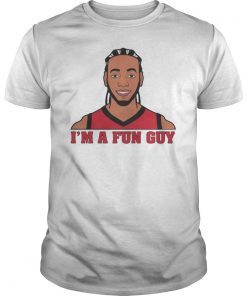 Kawhi Leonard I'm A Fun Guy T-Shirt , Kawhi Leonard Fun Guy shirt , NBA Champions T Shirt