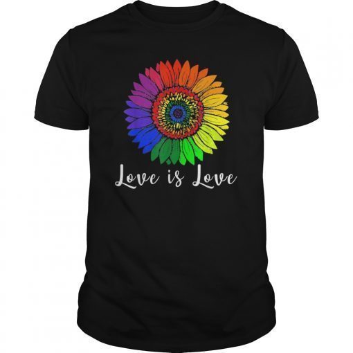 LGBT Pride Love Is Love Sunflower Rainbow Colors Gifts T-Shirt