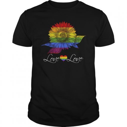 Love is Love T-Shirt Love Sunflower LGBT Rainbow Gay Shirt T-Shirt