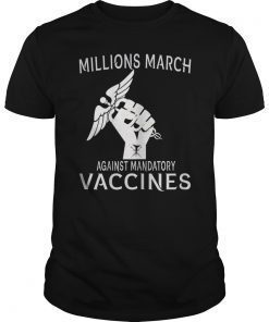 MILLIONS MARCH AGAINST MANDATORY VACCINES 2019 T-SHIRT