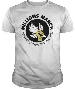 MILLIONS MARCH AGAINST MANDATORY VACCINES T-SHIRT