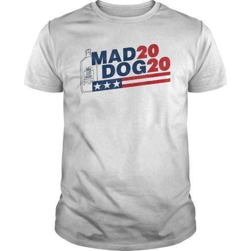 Mad Dog 2020 Shirt